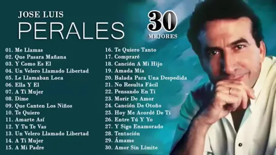 JOSE LUIS PERALES 30 GRANDES ÉXITOS!