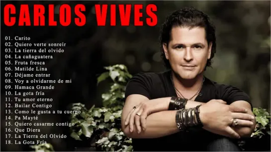 Carlos Vives  Sus Grandes Exitos    Las Mejores Canciones De Carlos Vives