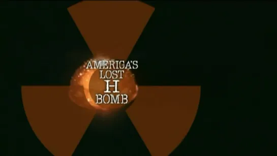 Americas Lost H-Bomb_0001_Joined