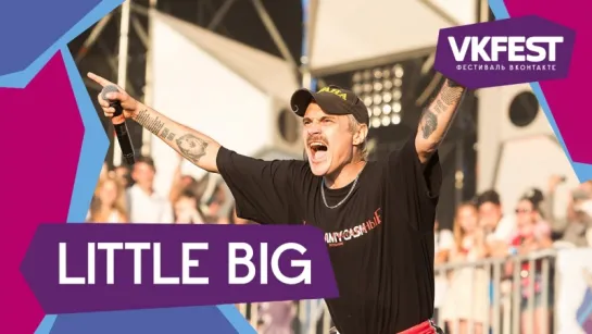 Little Big. Live на VK FEST 2018