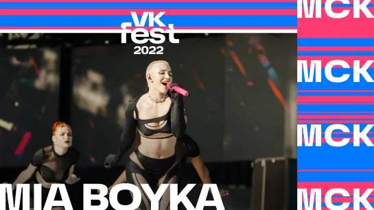 MIA BOYKA | VK Fest 2022 в Москве