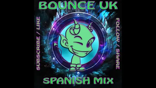 BOUNCE UK - SPANISH MIX - BTID - WIGAN PIER - CONTRASENA RECORDS - HEAD HORNYS