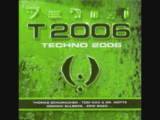 T 2006  Techno 2006 - CD1