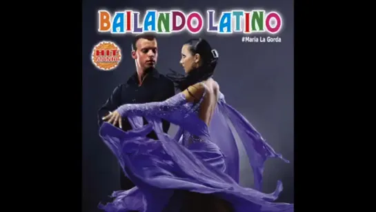 Hit Mania presents_ Bailando Latino #ia La Gorda (Complete CD)