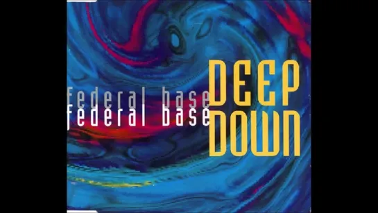 Federal Base – Deep Down (Maxi CD)