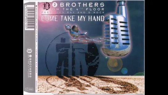 2 Brothers On The 4th Floor Feat. DesRay And D-Rock – Come Take My Hand (Maxi CD)