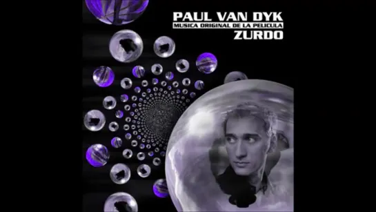 Paul Van Dyk_ Zurdo (Musica Original De La Pelicula)