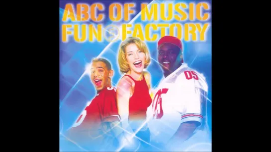 Fun Factory_ ABC Of Music (Full Album)