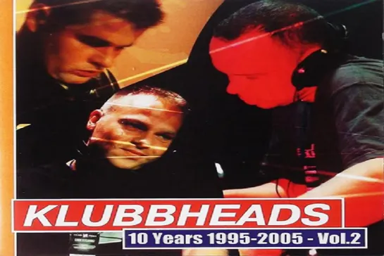 Klubbheads LO MEJOR (1995-2005) Volumen 2