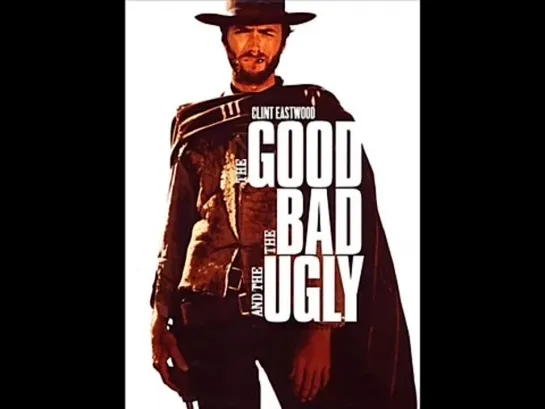 Ennio Morricone The Good The Bad And The Ugly