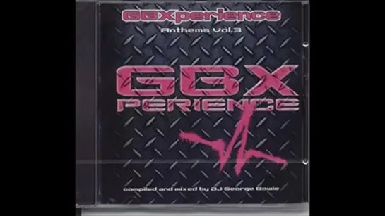 GBXperience Anthems Vol 3 - Full Album 2018 (George Bowie)