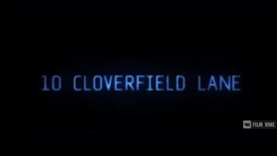 Кловерфилд, 10 / 10 Cloverfield Lane