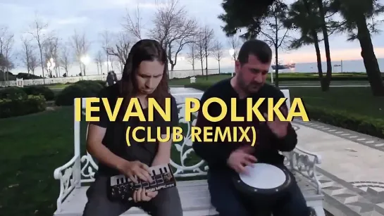 (The Kiffness David Scott) ft. Bilal Goregen - Ievan Polkka Club Remix  • 19-12-2020