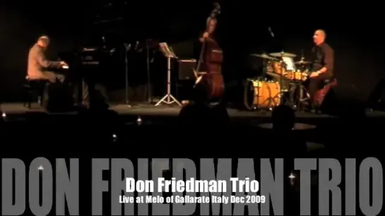 DON FRIEDMAN TRIO - BODY AND SOUL  • 2009 Live at Melo of Gallarate Italy