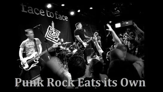 FACE TO FACE- Punk Rock Eats its Own (2006)