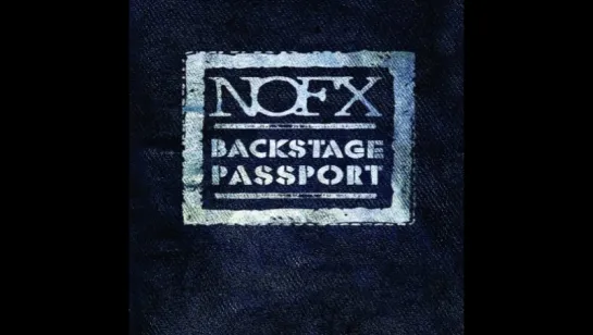 NOFX - Backstage Passport (2008) RUS