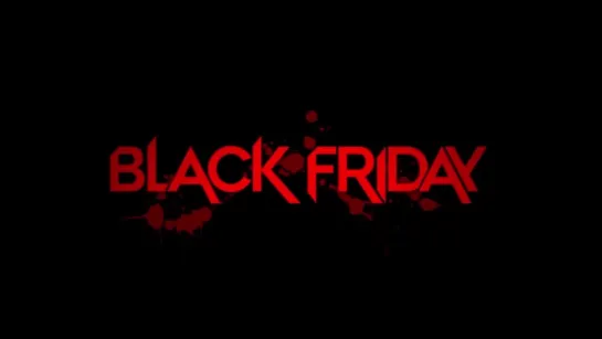 BLACK FRIDAY | Trailer