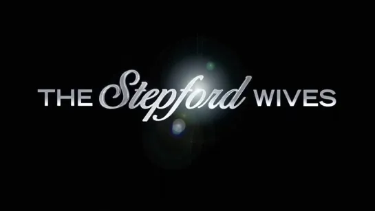 The Stepford Wives (2004) - Trailer