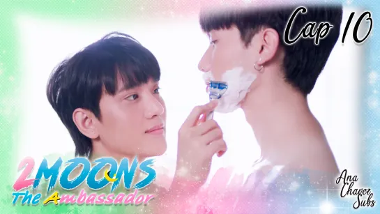 [Thai BL Sub Español] 2Moons 3: The Ambassador Cap. 10