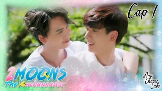 [Thai BL Sub Español] 2Moons 3: The Ambassador Cap. 1