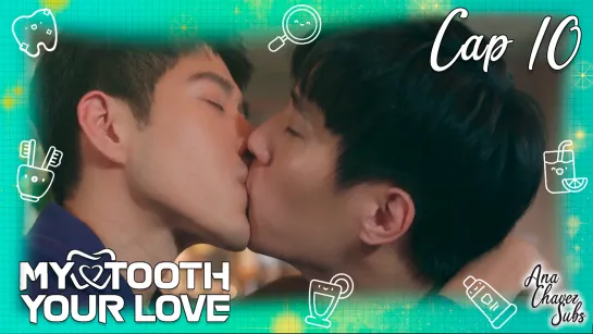 [Taiwanese BL Sub Español] My Tooth Your Love Cap. 10