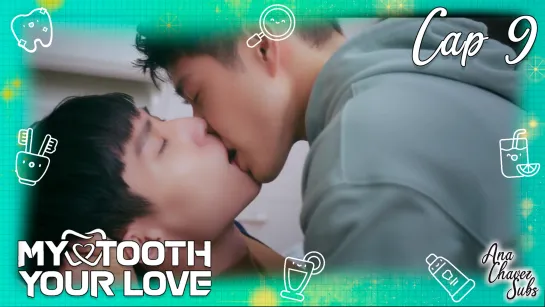 [Taiwanese BL Sub Español] My Tooth Your Love Cap. 9