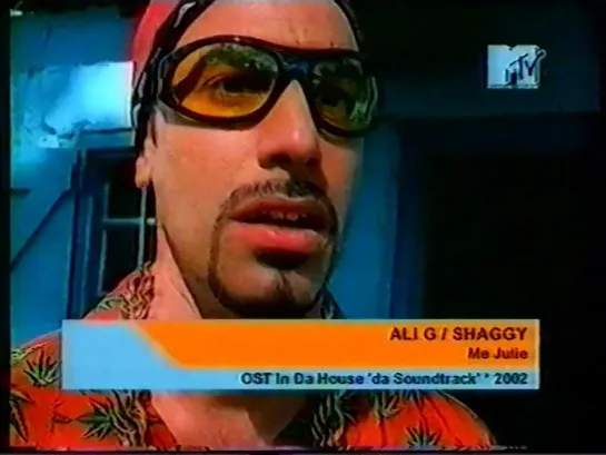 Ali G feat Shaggy - Me Julie (MTV Россия, 2003)