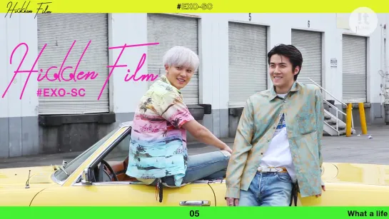 190731 EXO-SC на съёмках What a life Hidden Film