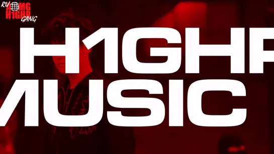 Документальный фильм H1GHR MUSIC 1 эп. (рус.саб)