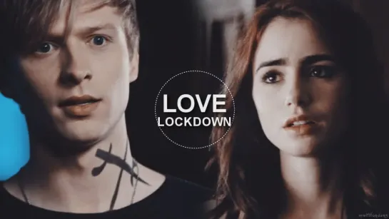 Clary and Sebastian ○ Love Lockdown ○ Multifandons