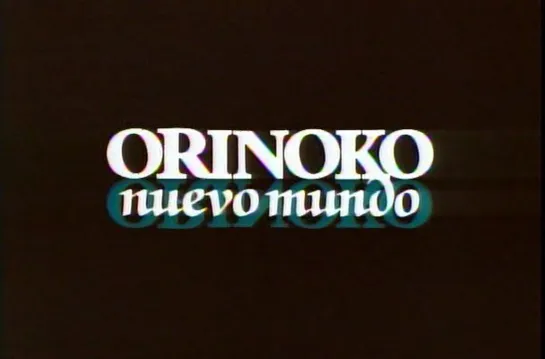 Orinoco, New World / Orinoko, nuevo mundo (Venezuela, 1984) dir. Diego Rísquez