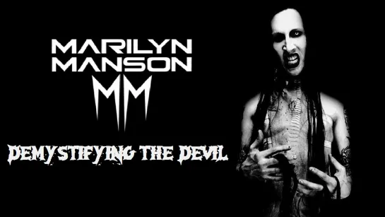 Demystifying the Devil: Biography MARYLIN MANSON (2000)