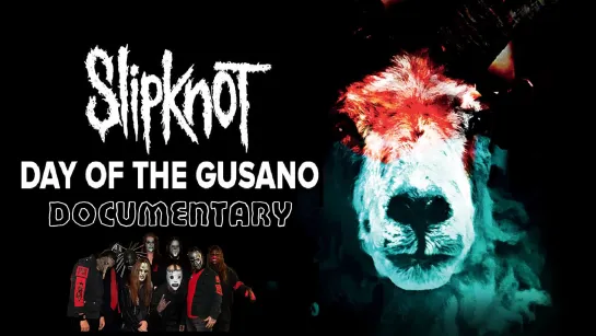 SLIPKNOT- Day of the Gusano (2017) RUS