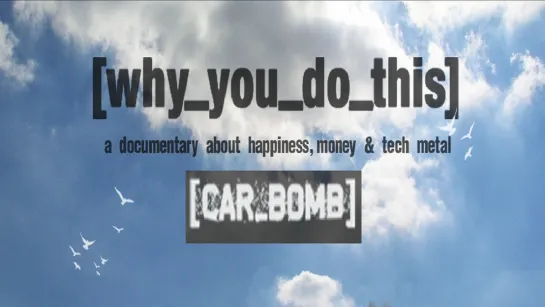 СAR BOMB - Why you do this ? (2007)