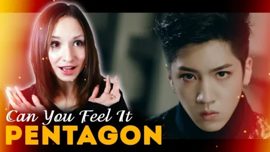 PENTAGON - CAN YOU FEEL IT MV РЕАКЦИЯ | ARI RANG