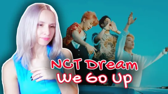 NCT DREAM - WE GO UP REACTION/РЕАКЦИЯ | KPOP ARI RANG +