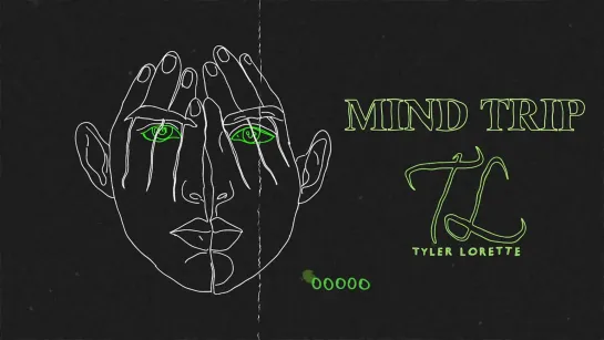 Tyler Lorette - Mind Trip (Lyric Video) • Канада | 2021