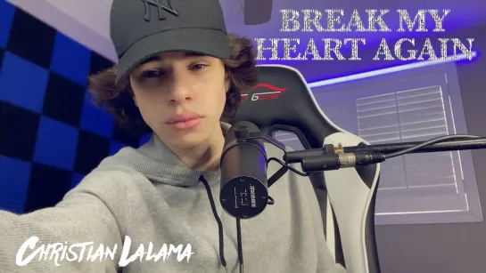 Christian Lalama - Break My Heart Again (Finneas Cover) • Канада | 2021