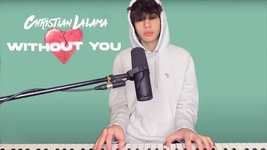 Christian Lalama - Without You (The Kid Laroi Cover) • Канада | 2020