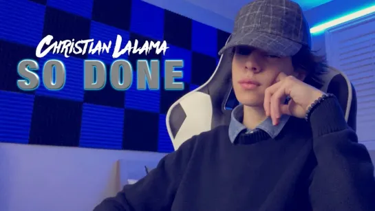 Christian Lalama - So Done (The Kid Laroi Cover) • Канада | 2020