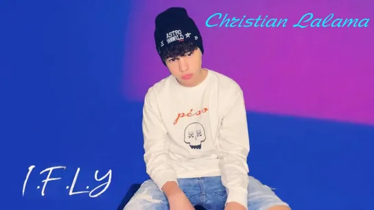 Christian Lalama - I.F.L.Y. (Bazzi [Clean] Cover) • Канада | 2019