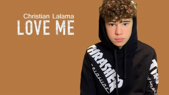 Christian Lalama - Love Me (Lil Tecca Cover) • Канада | 2019