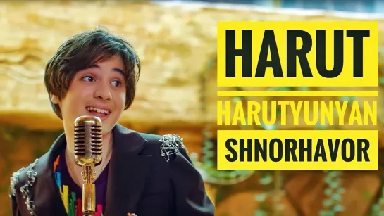 Harut Harutyunyan -  Shnorhavor • Армения | 2022