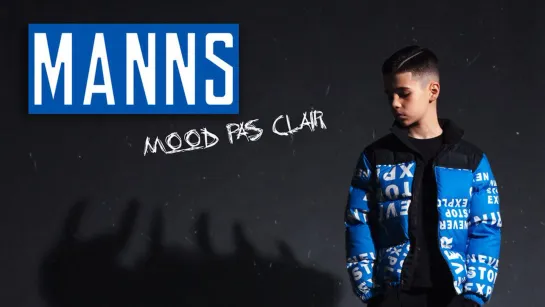 Manns - Mood Pas Clair • Франция | 2022