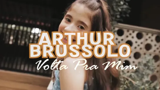 Arthur Brussolo - Volta Pra Mim • Бразилия | 2022