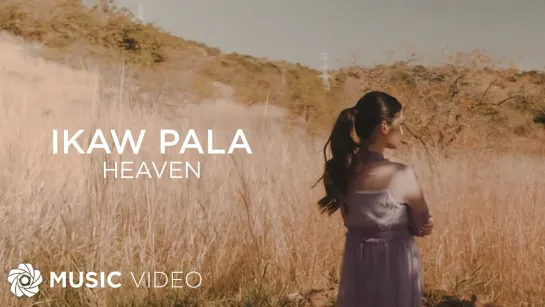 Ikaw Pala - Heaven • Филиппины | 2020