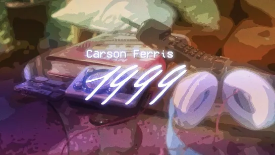 Carson Ferris - 1999 (Lyric Video) • США | 2023