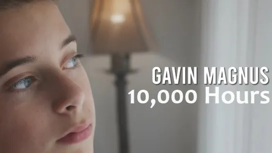 Gavin Magnus - 10,000 Hours  (Dan + Shay, Justin Bieber Cover) • США | 2020