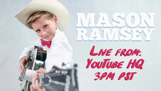 Mason Ramsey - Live at YouTube • США | 2018