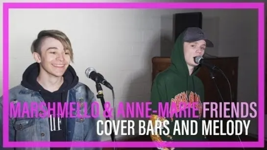 Bars and Melody - Friends (Marshmello & Anne-Marie Cover) • Великобритания